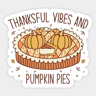 thankful vibes and pumpkin spice Sticker